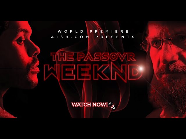 The Passovr Weeknd - Passover Music Video 2021
