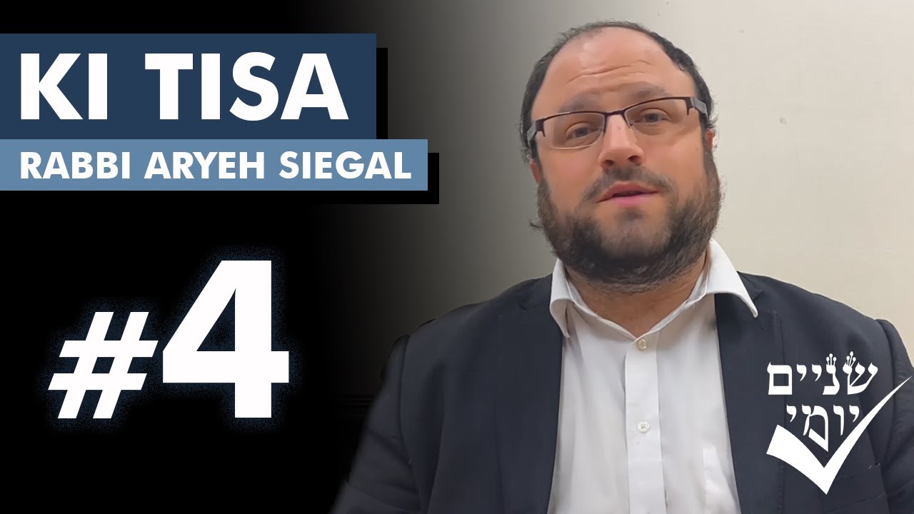 Shnayim Yomi - Ki Tisa - R'vi'i - #4