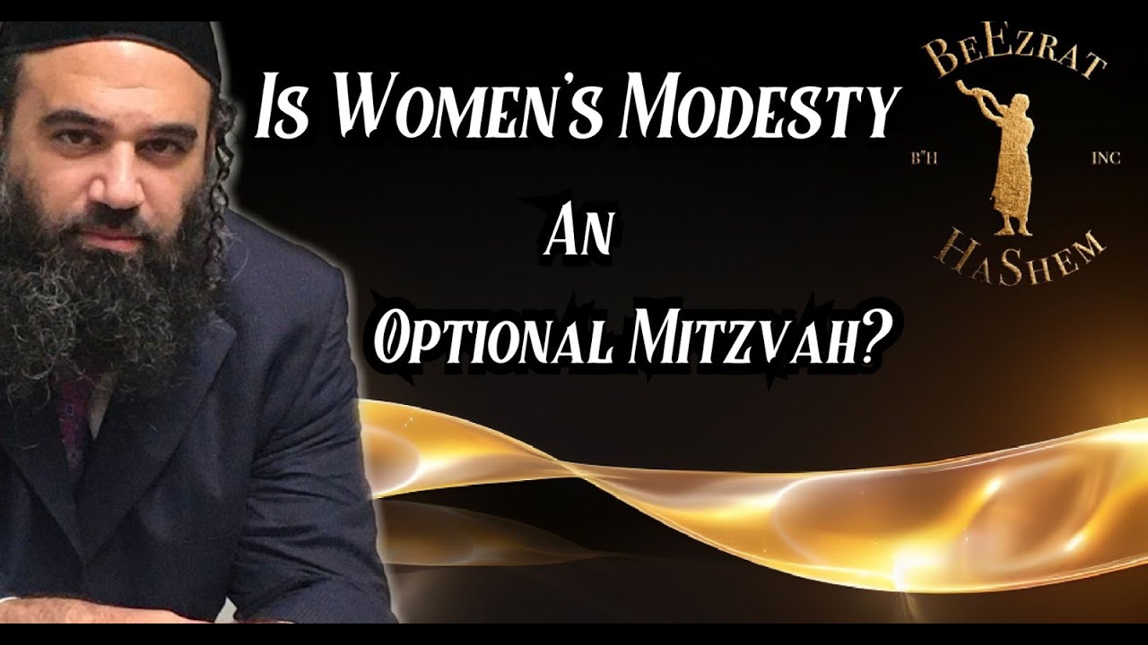 Is Women's Modesty An Optional Mitzvah?  (4 Minutes)