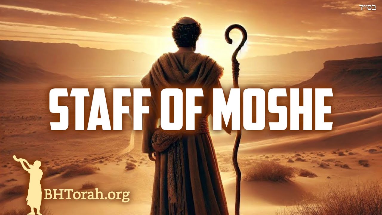 Mystical Power of the Staff of Moshe Rabbeinu