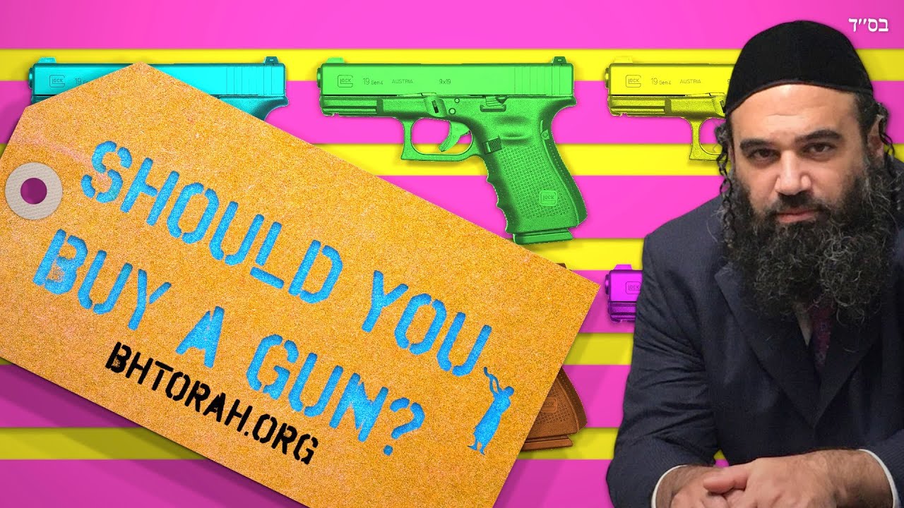 Should I Buy A Gun? The Torah Perspective