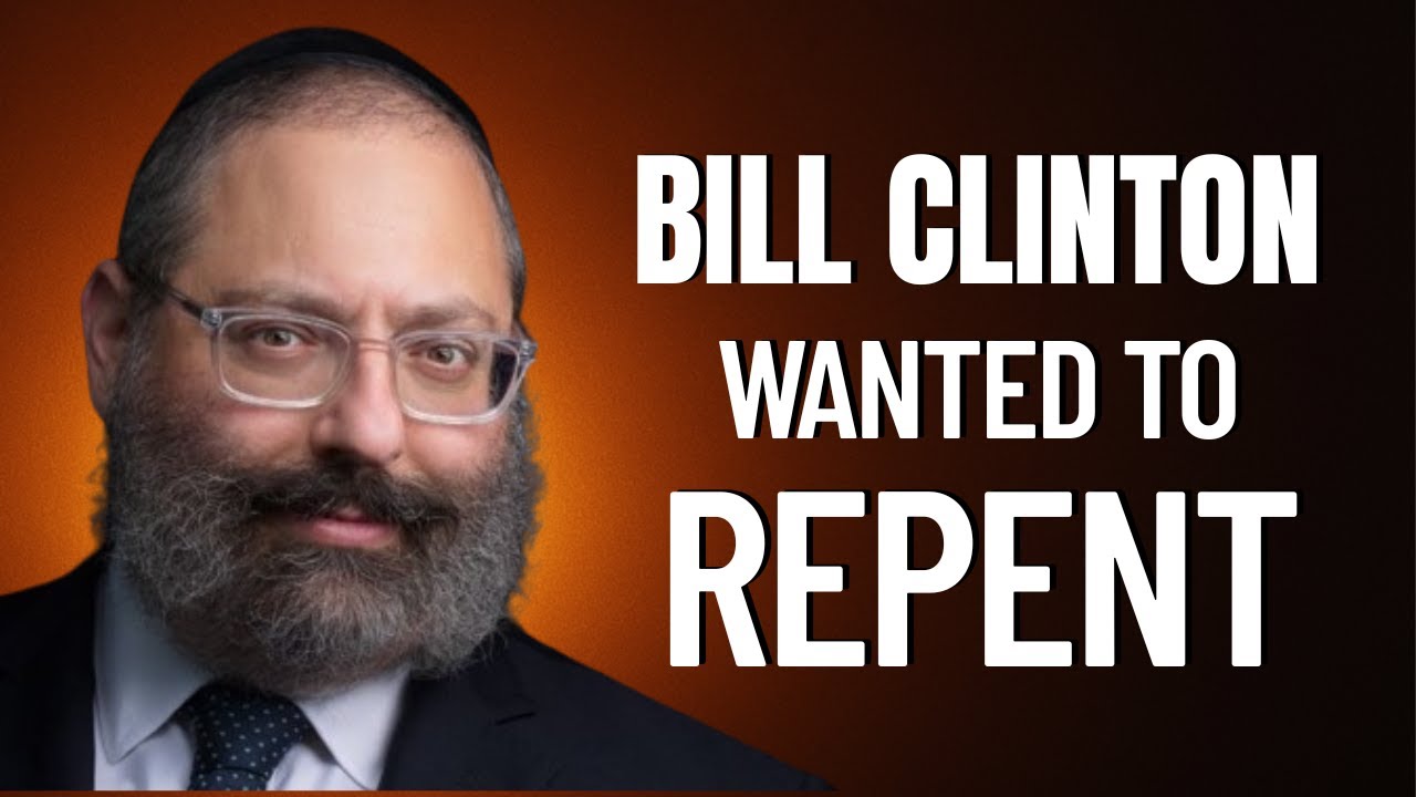 Bill Clinton's Unforgettable Encounter With A Rabbi  - Rabbi YY Jacobson
