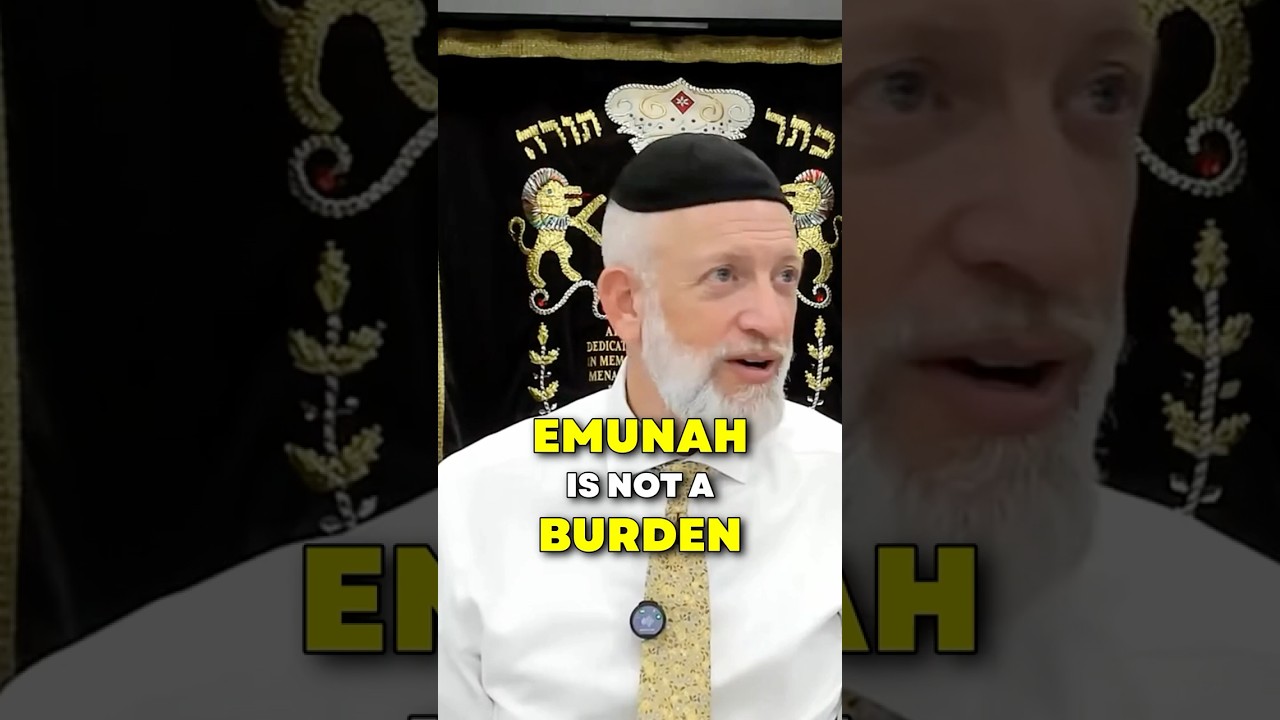 Emunah is NOT a burden