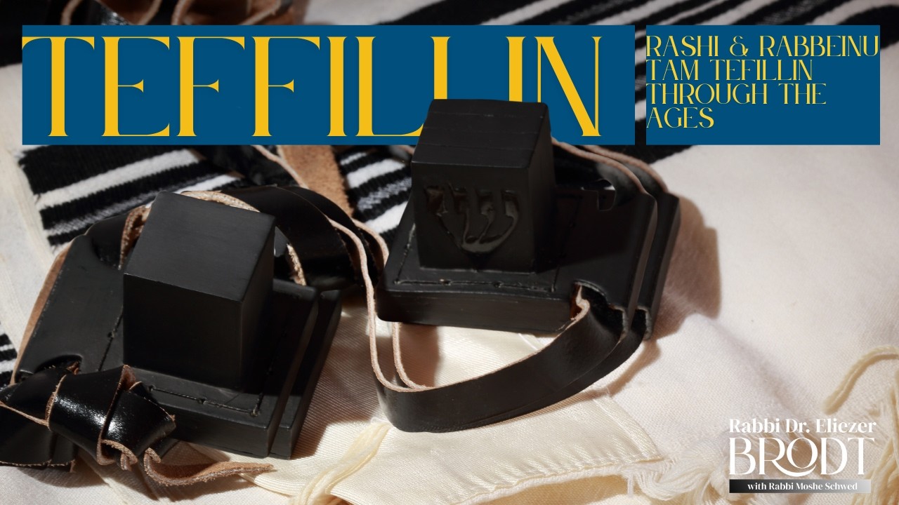 Teffillin: Rashi & Rabbeinu Tam Teffillin  Through the Ages Pt. 2