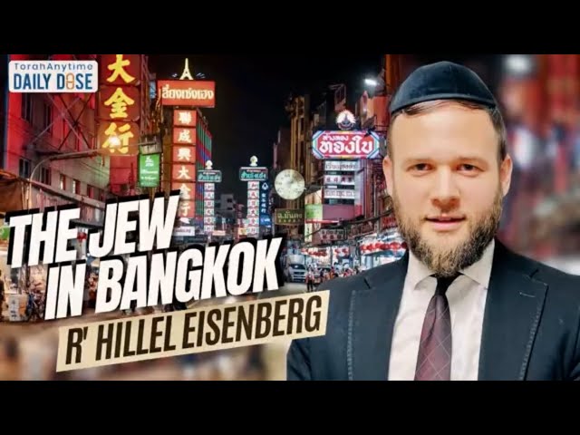The Jew In Bangkok - Daily Dose - Hillel Eisenberg