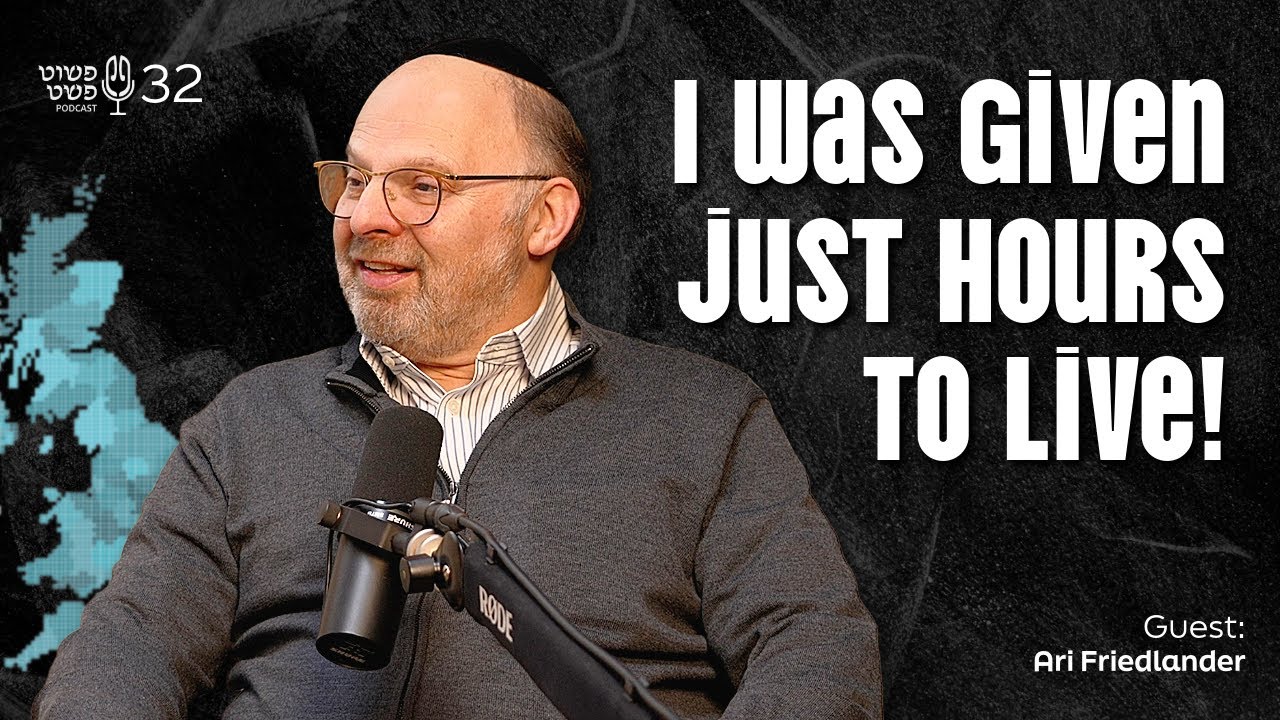 I was given just hours to live! - Ari Friedlander - Pushet Pshat • Ep 32