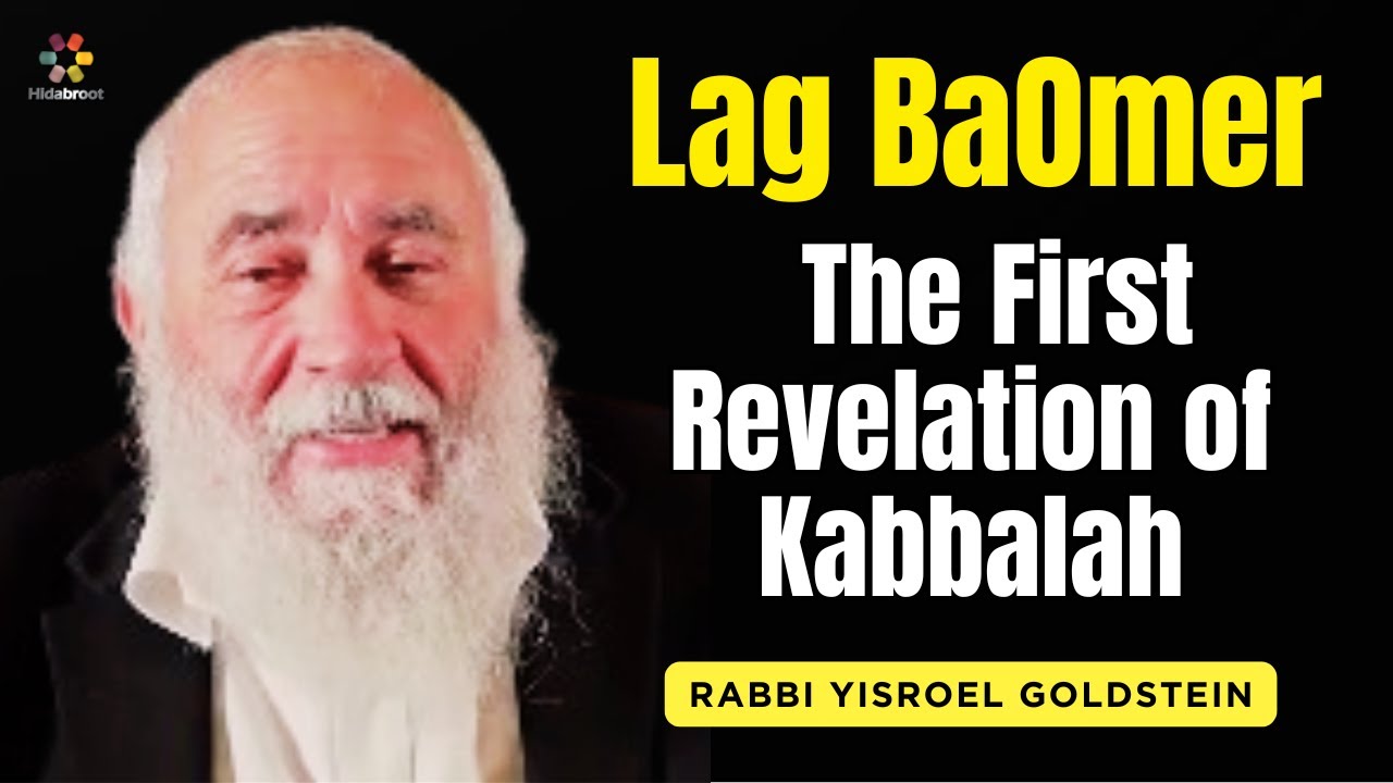 Lag Baomer: The First Revelation of Kabbalah - Rabbi Yisroel Goldstein