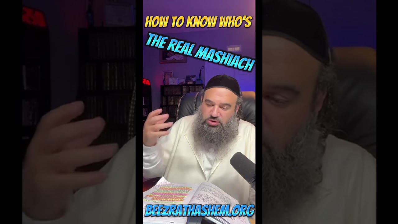 How To Know Who’s THE REAL MASHIACH
