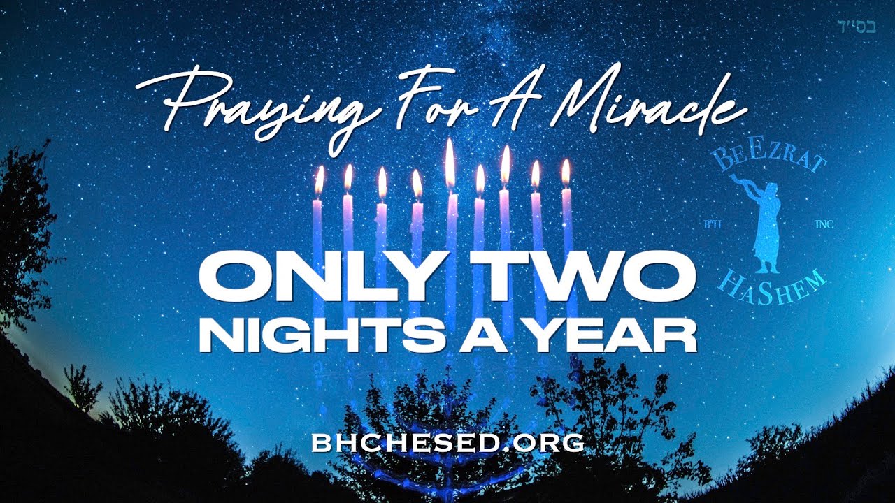 LAST CHANCE: Praying For Miracles on Hanukkah