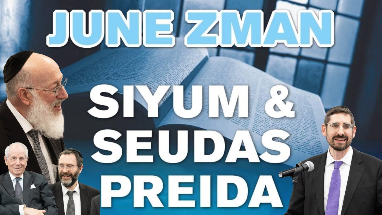 June Zman Siyum, Seudas Preidah, & 90th Birthday Celebration of Rabbi Joel Schreiber