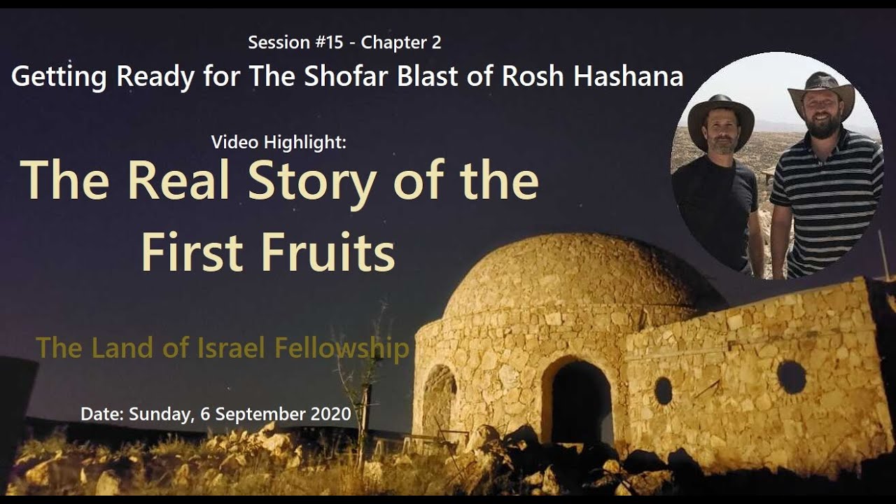 The Real Story of the First Fruits - Ari Abramowitz: The Land of Israel Fellowship