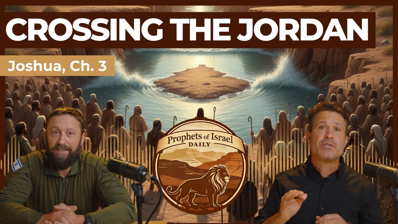 Joshua, Chapter 3 - Crossing the Jordan | Prophets of Israel
