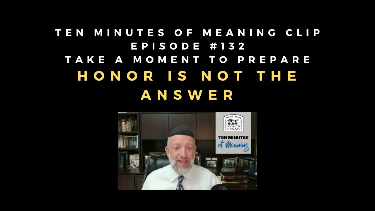 Honor is Not the Answer [Ten Minutes of Meaning Clip]