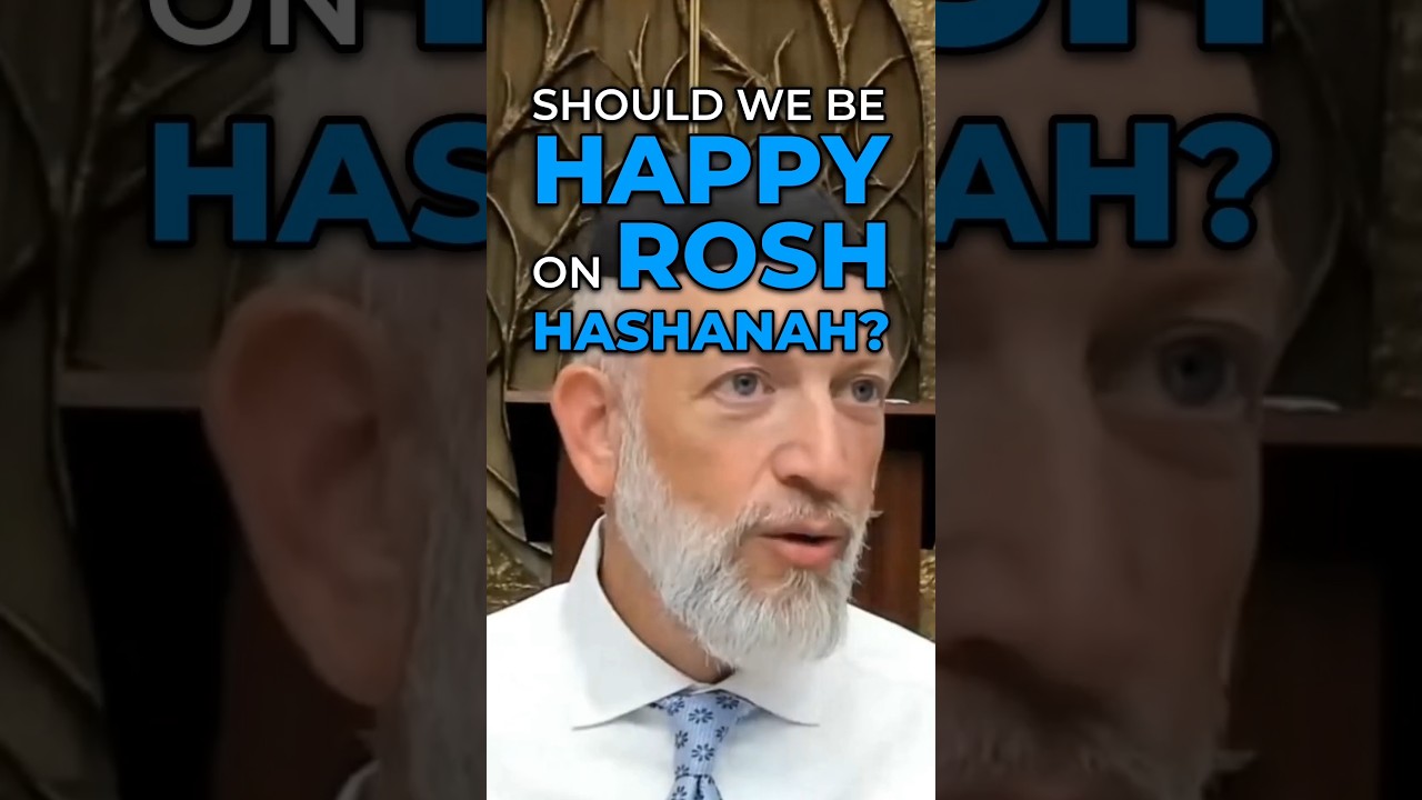 Should we be HAPPY on Rosh Hashanah?