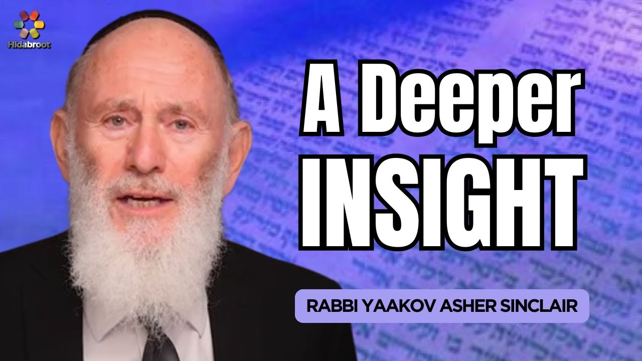 A Deeper Understanding - Parshat Mishpatim - Rabbi Yaakov Asher Sinclair