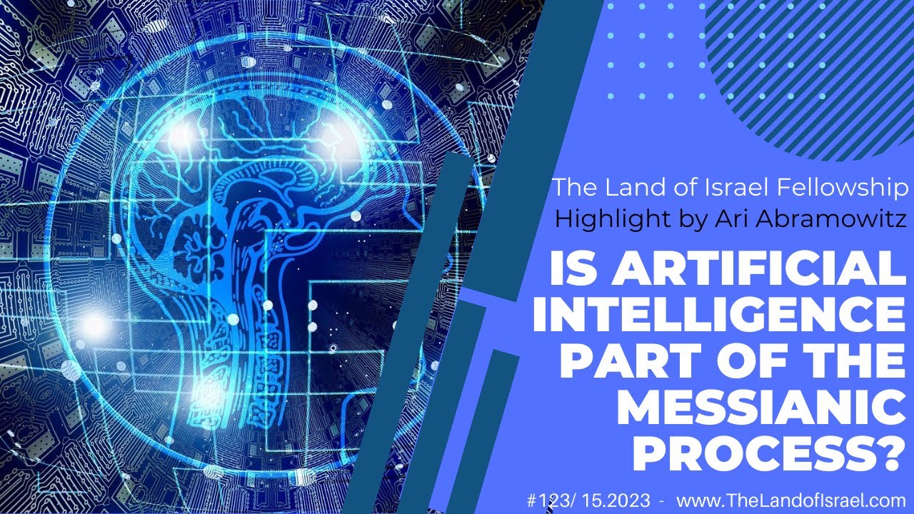 Is Artificial Intelligence Part of the Messianic Process? A.Abramowitz:The Land of Israel Fellowship