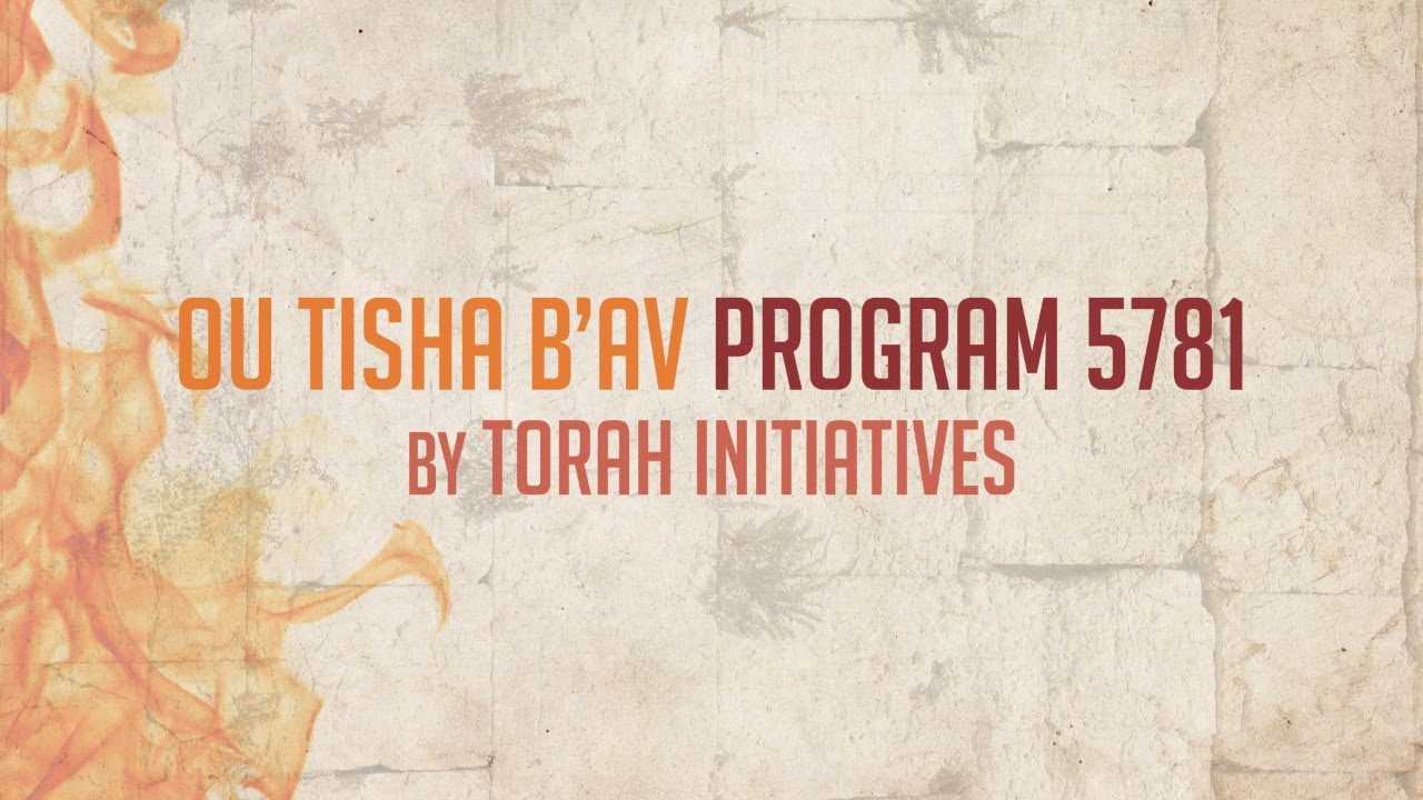 Despair and Refuge, The Transformative Experience of Tisha B'Av - HaRav Azarya Berzon