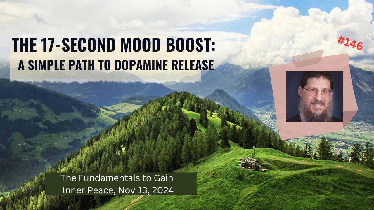 The 17-Second Mood Boost: A Simple Path to Dopamine Release, Inner Peace # 146