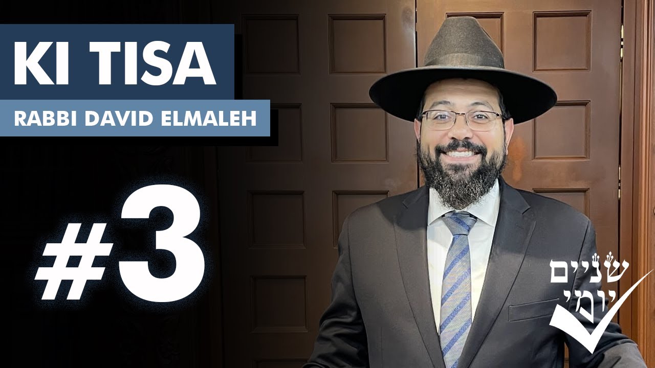 Shnayim Yomi - Ki Tisa - Shlishi - #3