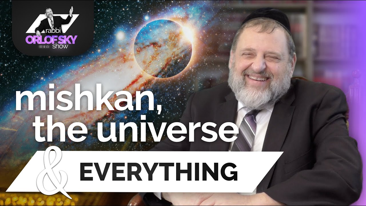 Mishkan, the Universe, & Everything (Ep. 162)