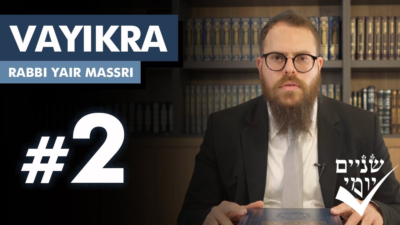 Shnayim Yomi - Vayikra - Sheni - #2