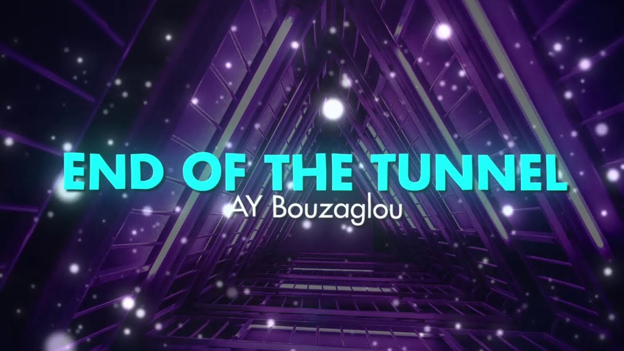 AY Bouzaglou - End Of The Tunnel - Lyric Video - א.י בוזגלו