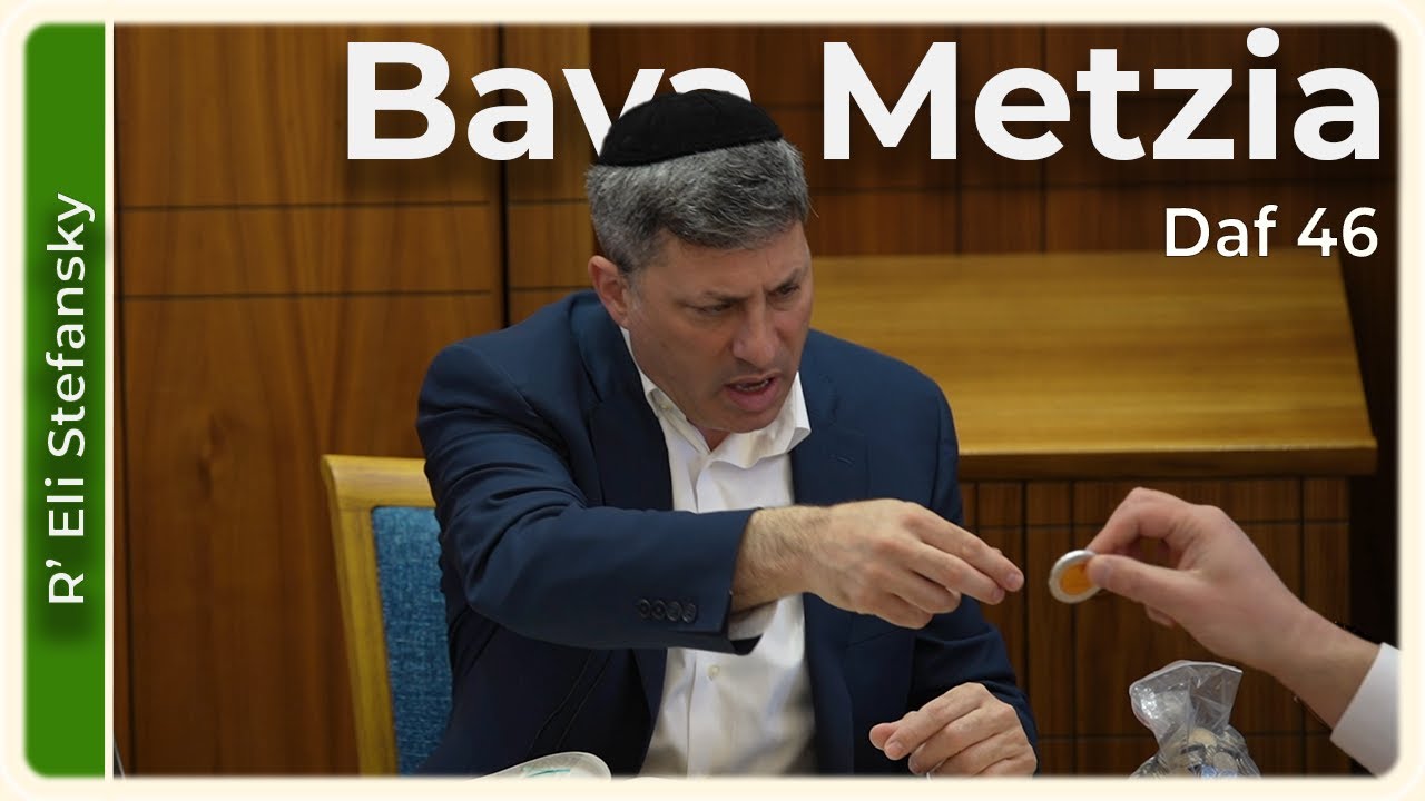 Daf Yomi Bava Metzia Daf 46 by R’ Eli Stefansky