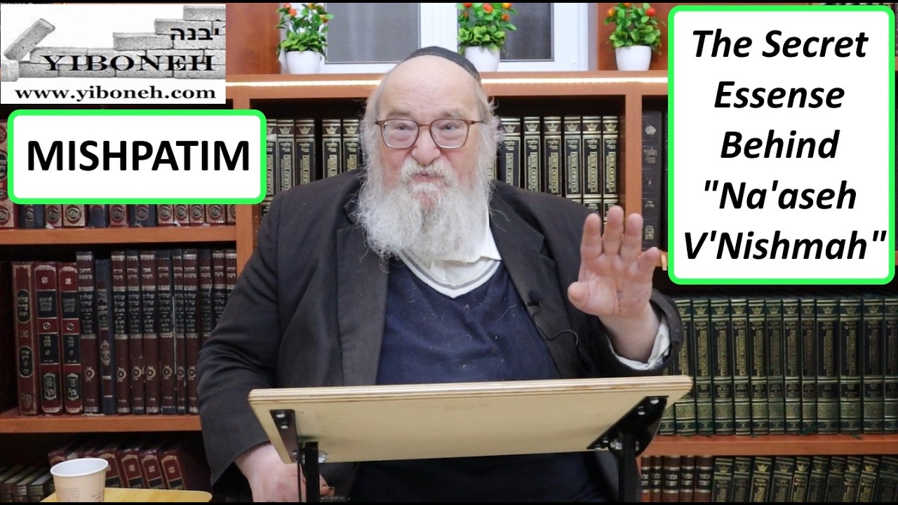 Rav Yitzchak Breitowitz: The Secret Essense Behind "Naaseh V'Nishmah"