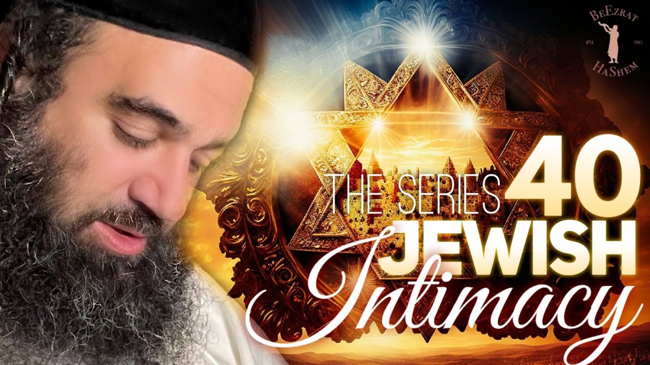 Happy Father vs. Miserable Father - JEWISH INTIMACY (40)