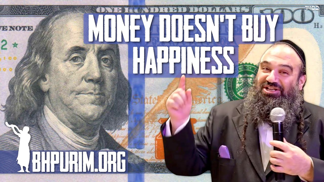 Money Can't Buy Happiness | Jewish Hashkafa