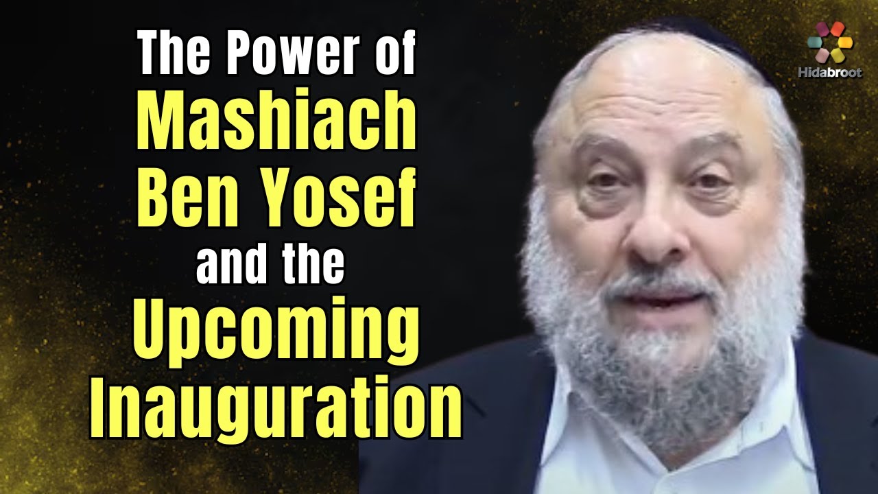 The Power of Mashiach Ben Yosef and the Upcoming Inauguration - Rabbi Mendel Kessin