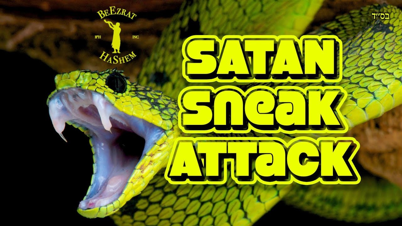 Fighting The Satan's Sneak Attack