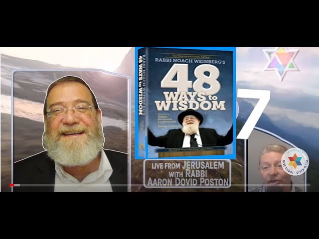 (Way# 38) NOT TAKING DECISIONS LIGHTLY: 48 Ways with Rabbi Aaron Dovid Poston