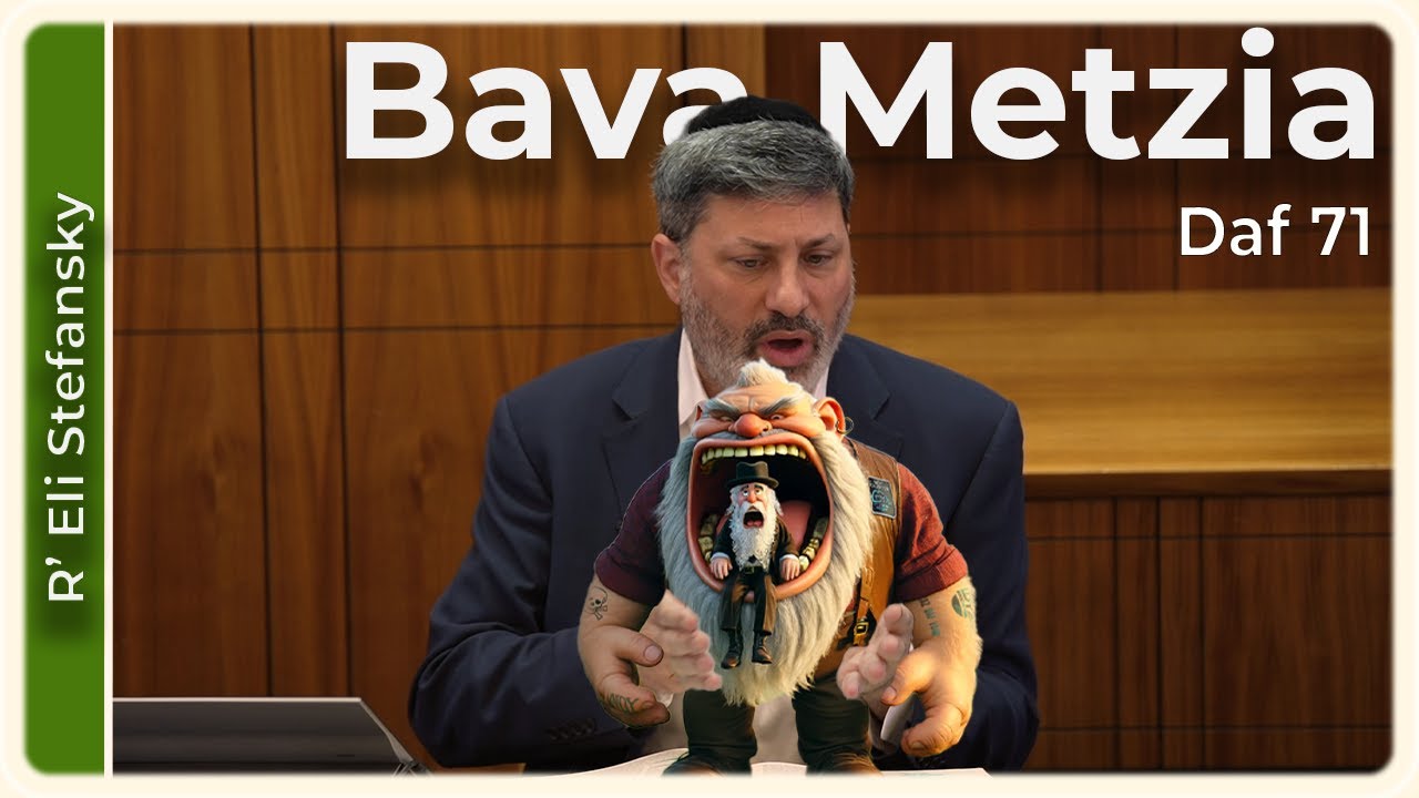 Daf Yomi Bava Metzia Daf 71 by R’ Eli Stefansky