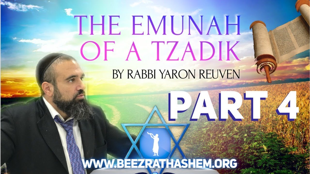 The Emunah of A Tzadik PART 4 - MUSSAR Pirkei Avot (128)