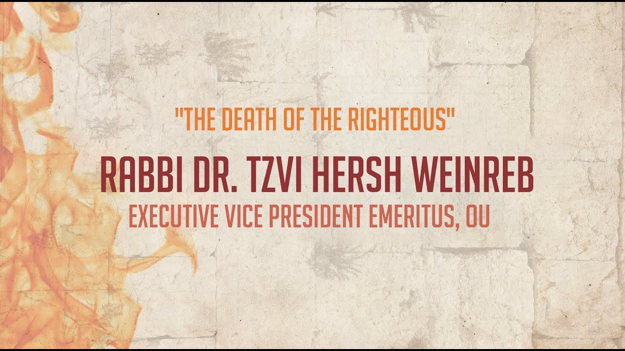 Tisha B'av 2022: The Death of The Righteous - Rabbi Dr. Tzvi Hersh Weinreb