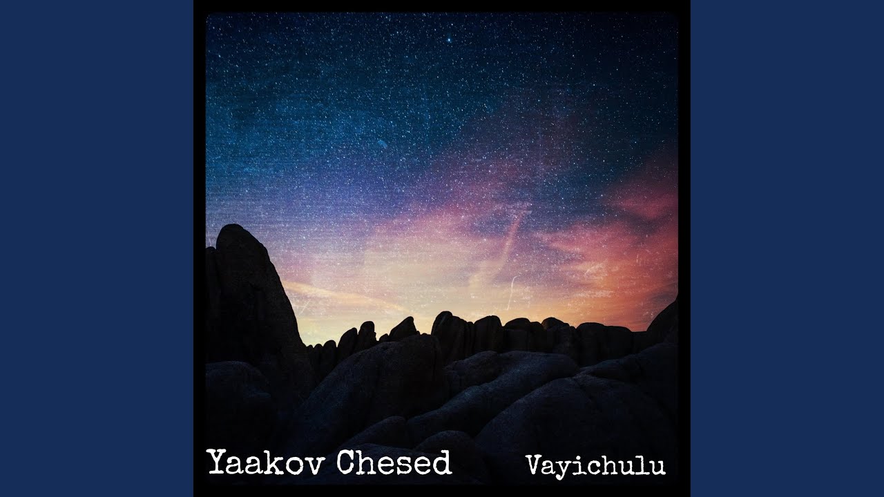 Vayichulu