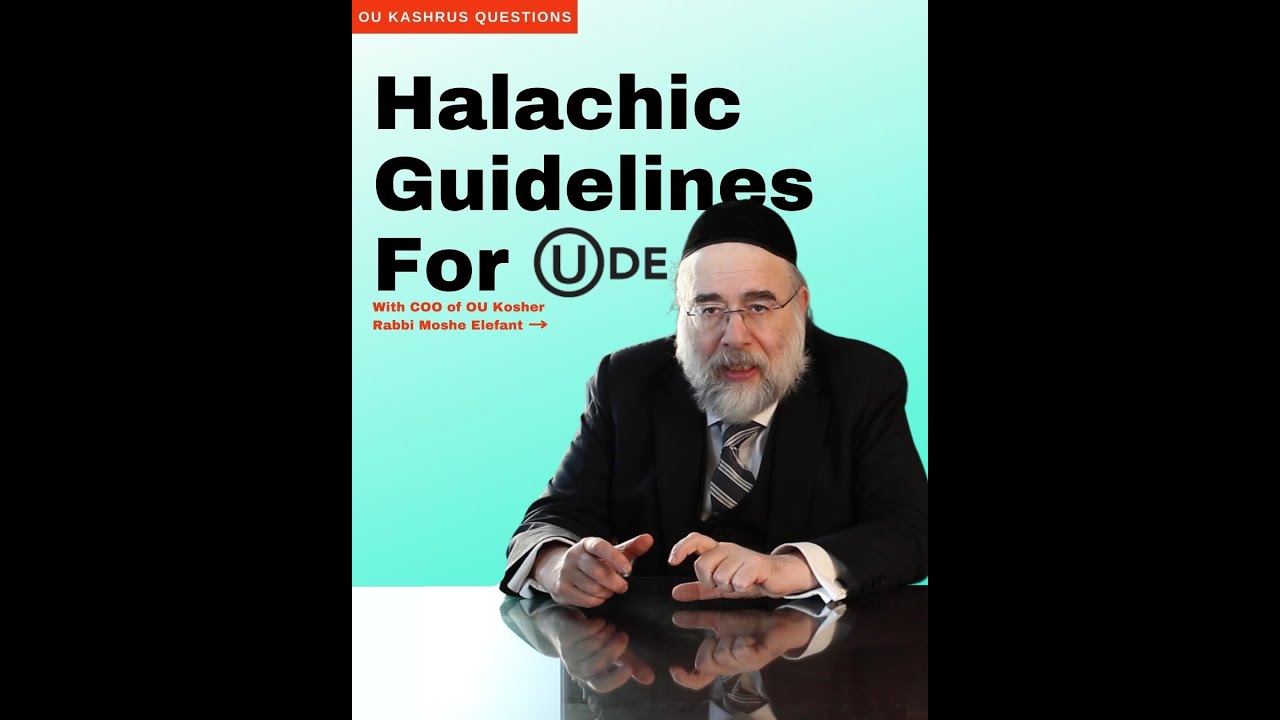 The Halachic Ramifications Of OU DE