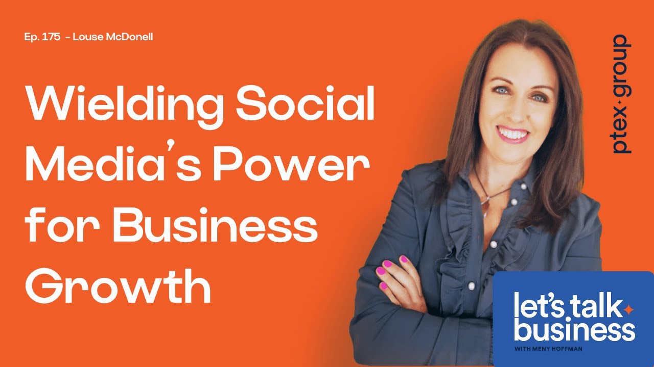 Wielding Social Media's Power for Business Growth with Louise McDonnell