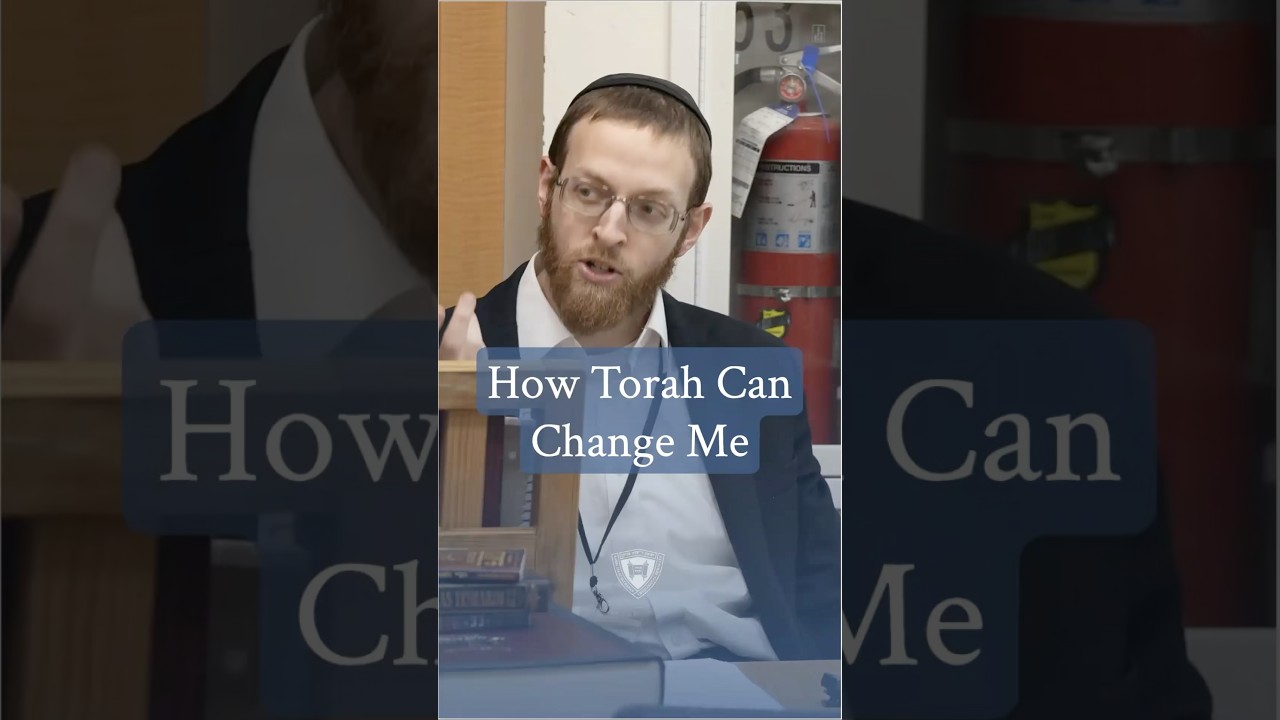 How Torah Can Change Me