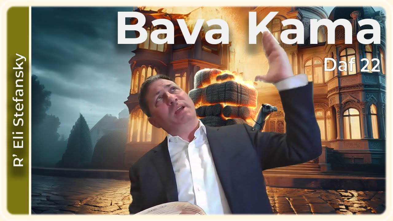 Daf Yomi Bava Kama Daf 22 by R’ Eli Stefansky