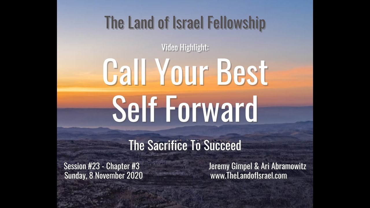 Call Your Best Self Forward - Jeremy Gimpel: The Land of Israel Fellowship