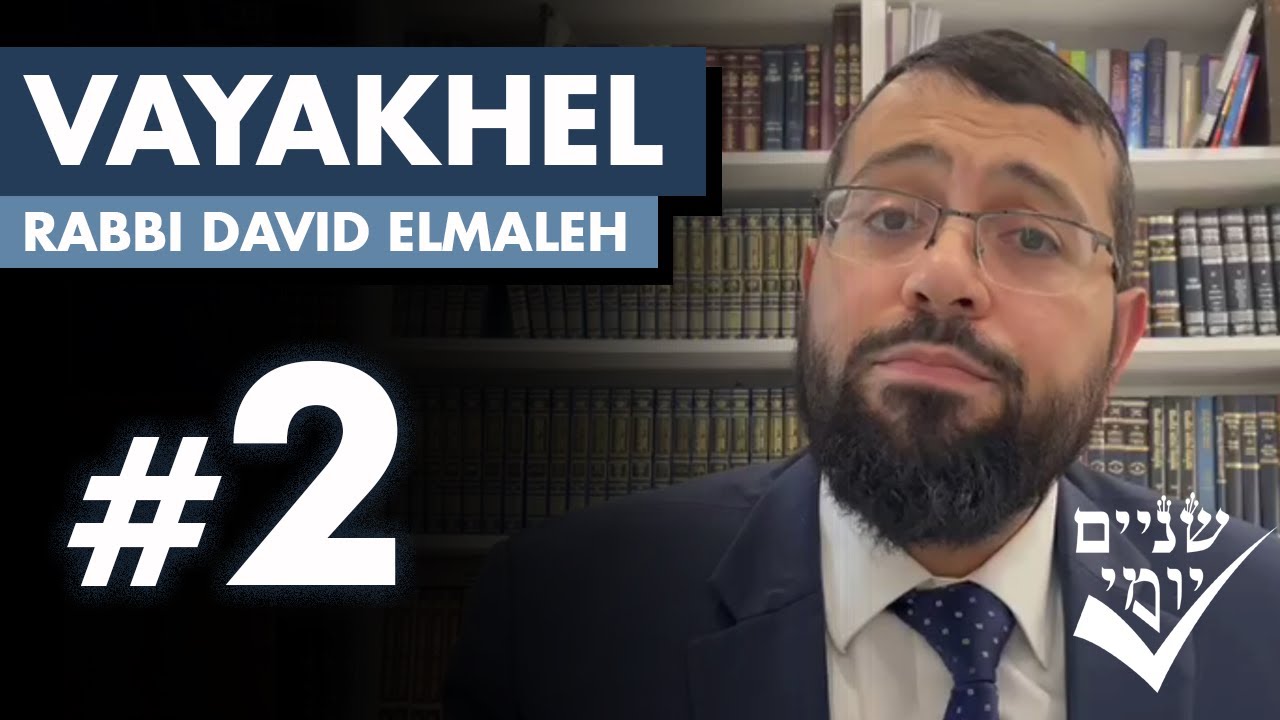 Shnayim Yomi - Vayakhel - Sheni - #2