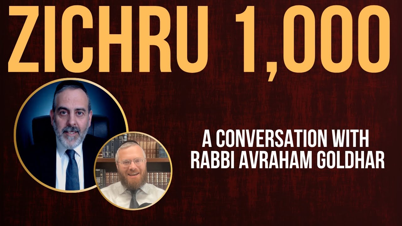 Zichru 1,000: A Conversation With Rabbi Avraham Goldhar