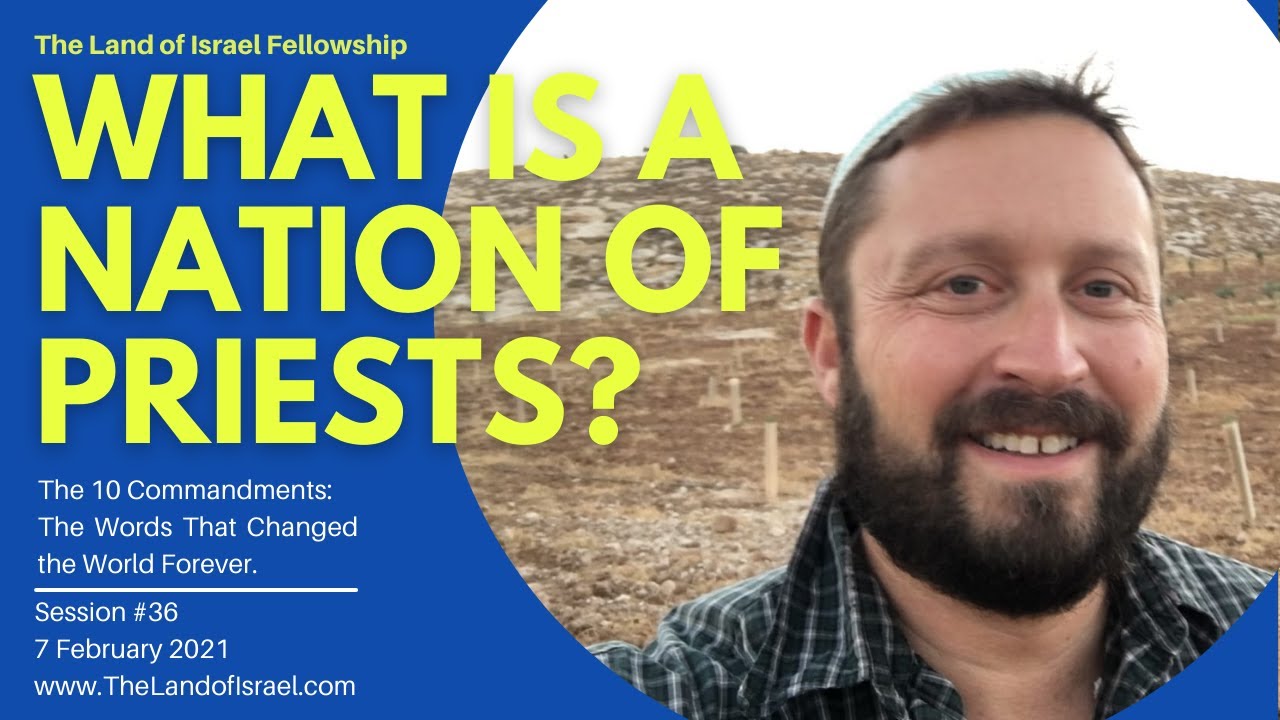 What is a Nation of Priests? - Ari Abramowitz: The Land of Israel Fellowship