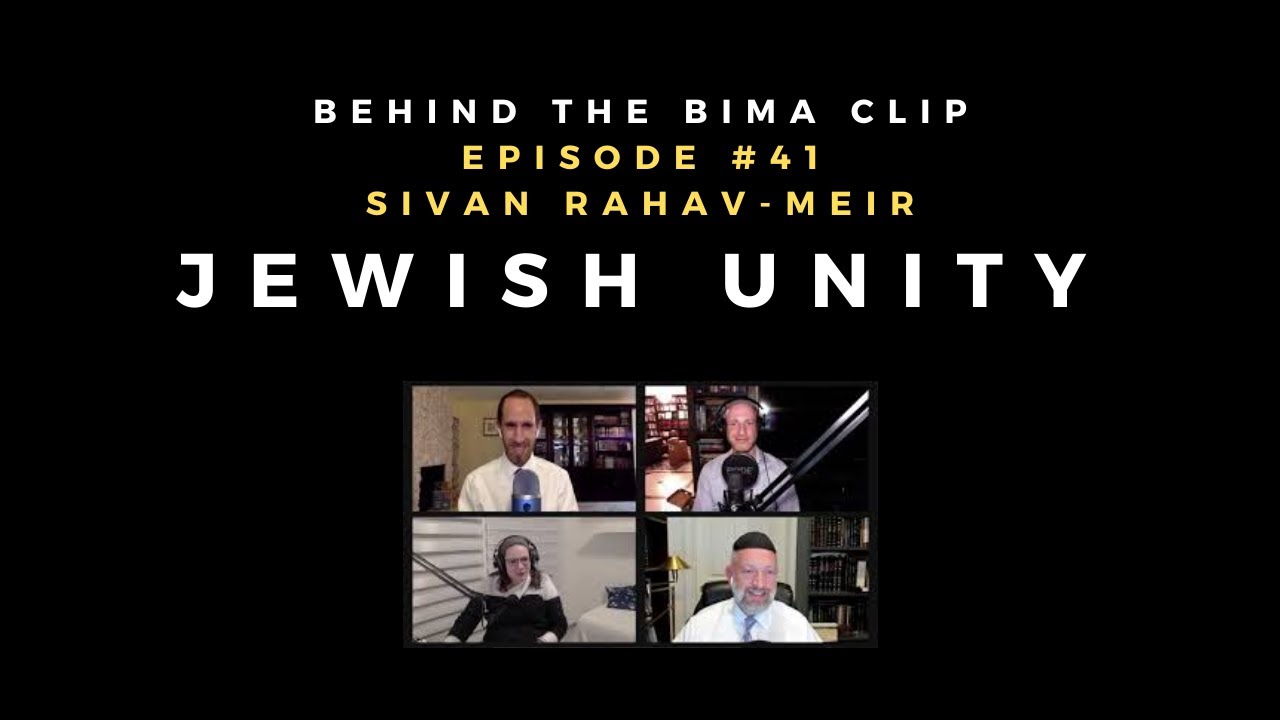 Jewish Unity [Sivan Rahav-Meir - Behind the Bima Clip]
