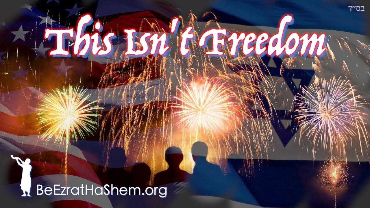 This Isnt Freedom JEWISH PERSPECTIVE OF 4th of JULY