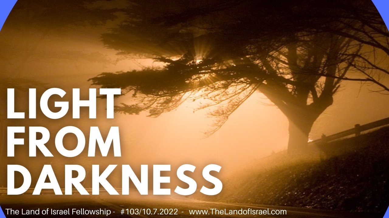 Light From Darkness - Ari Abramowitz: The Land of Israel Fellowship