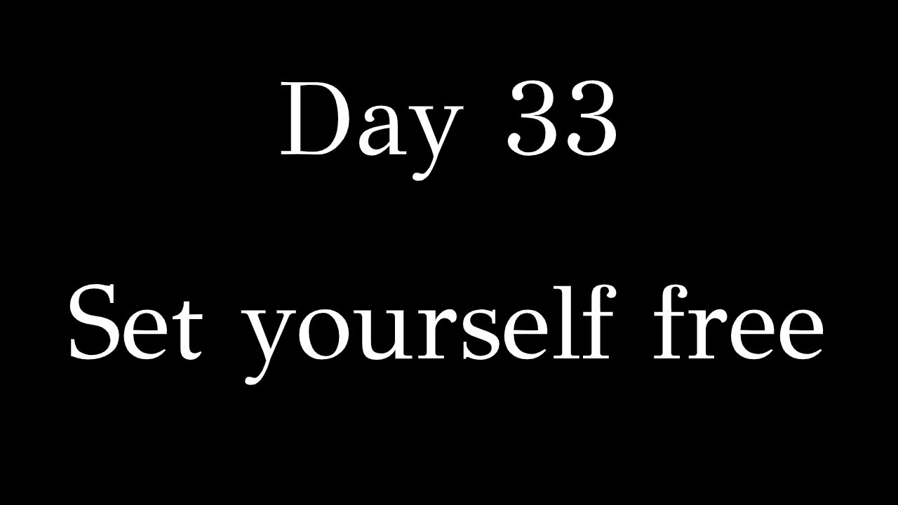 Day 33 - Set yourself free - Presented by Atzmut.com | Rabbi Alon Anava