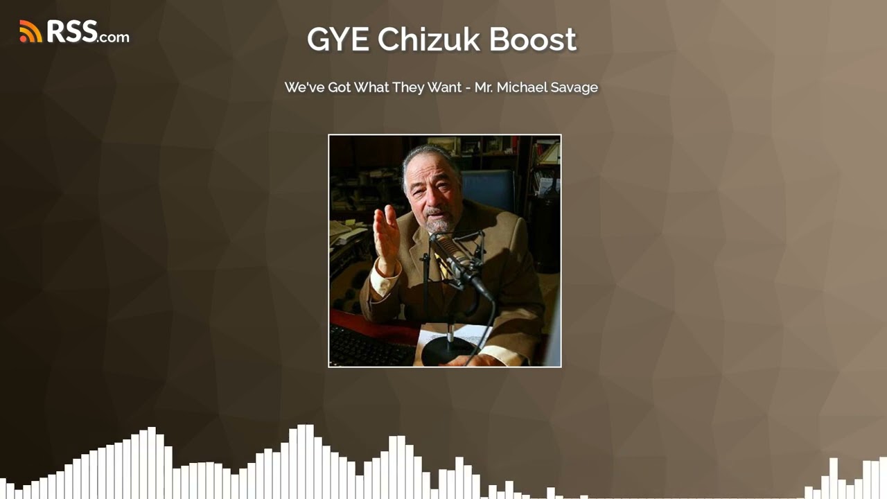 We've Got What They Want - Mr. Michael Savage